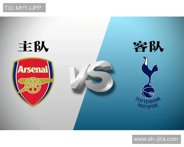 热刺友谊赛大胜阿森纳乌龙球成为全场焦点战术解析 热刺友谊赛大胜阿森纳乌龙球成为全场焦点战术解析