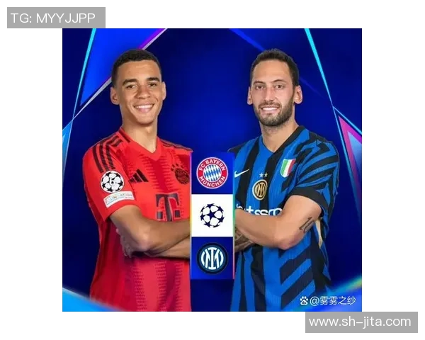 国米大胜拜仁四球狂潮帽子戏法点燃全场激情与转会传闻 国米大胜拜仁四球狂潮帽子戏法点燃全场激情与转会传闻