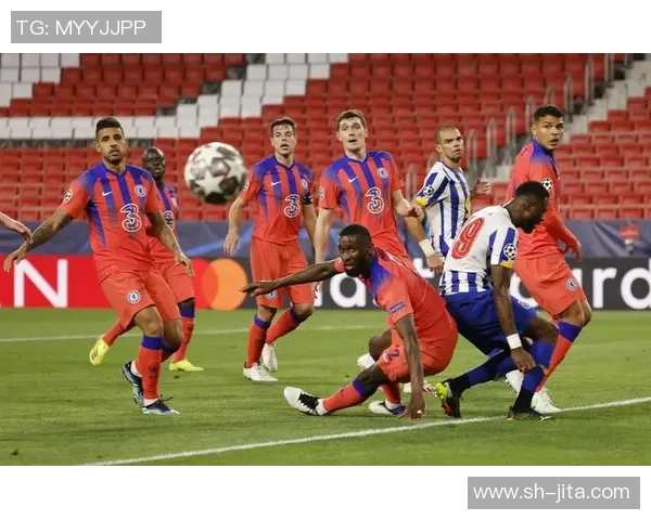 世界杯切尔西与波尔图激战成平局红牌争议引发全场热议